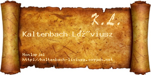 Kaltenbach Líviusz névjegykártya